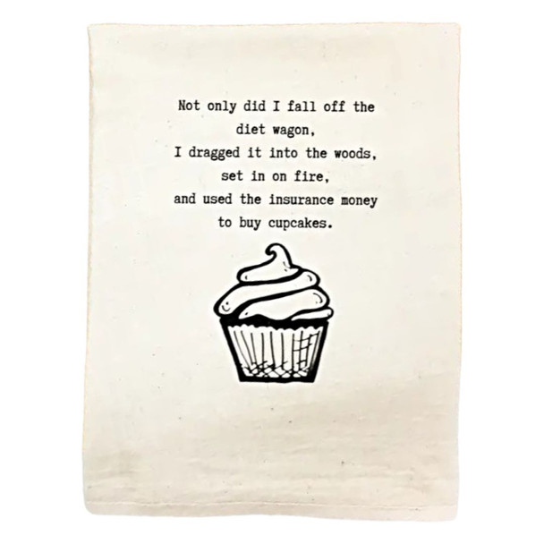 100% unbleached flour sack cotton dish towel with a saying about falling off the Diet Wagon and buying cupcakes! Available at Harvest Array.