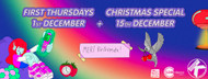 First Thursdays + Christmas Special [Dec 1st & 15th]