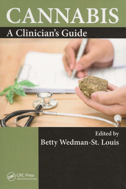 Cannabis A Clinician's Guide - Edited By Betty Wedman-St Louis