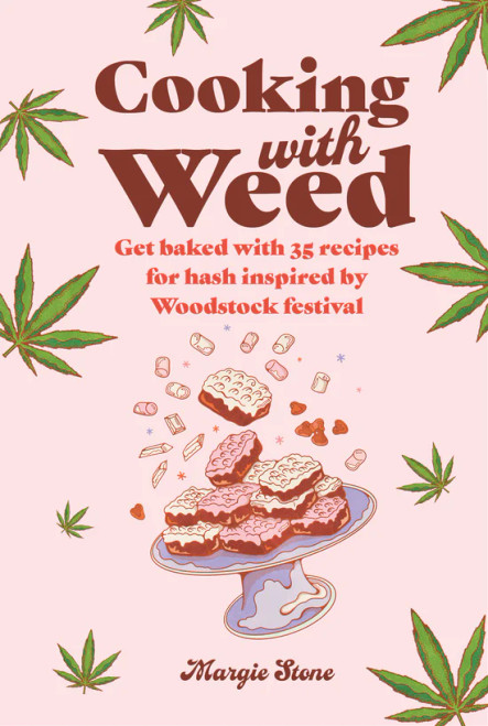 Cooking With Weed - by Margie Stone