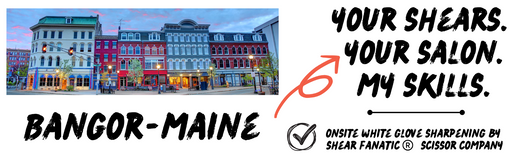 Bangor, Maine On-Site Shear Sharpening for Stylists and Barbers