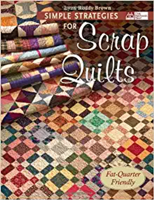 Simple Strategies for Scrap Quilts