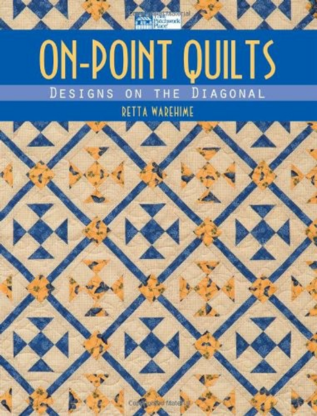 On-Point Quilts: Designs on the Diagonal
