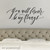 You will forever be my always Hand Lettered Decal Close