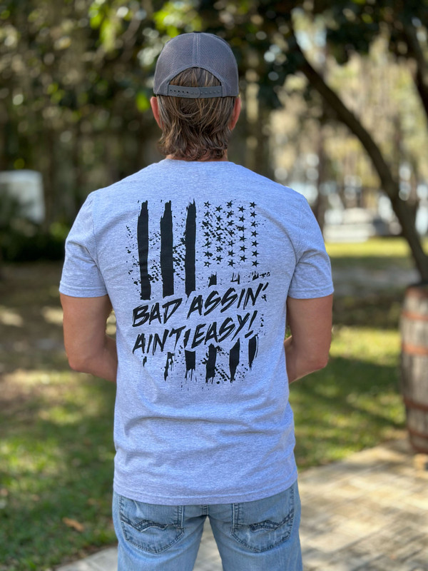 Bad Assin’ Ain't Easy Tee