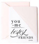 You + Me Bestest Friends Card