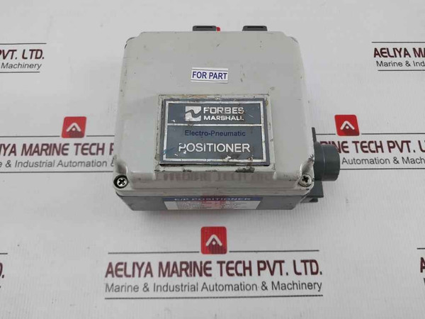 Forbes Marshall 830-wp Electro-pneumatic Valve Positioner (Not Working)