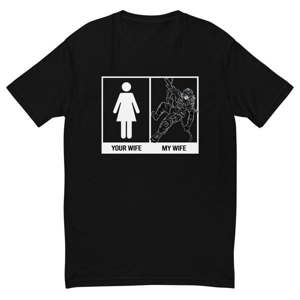 My Wife vs Your Wife T-Shirt