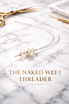 The Naked Weft Threader- 2 Pack