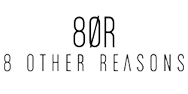 8 Other Reasons