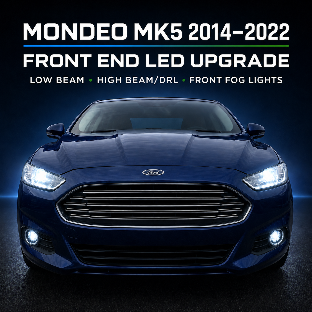 For Ford Mondeo Mk5 (2014–2022) Full Front LED Upgrade Bundle | Headlights, DRL & Fog Lights