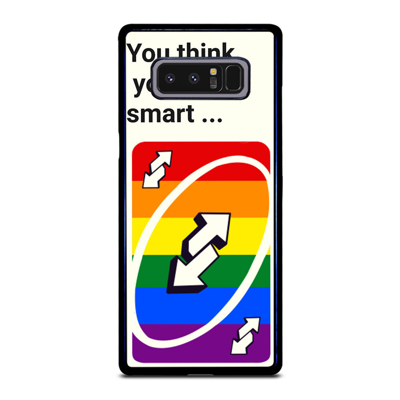 UNO REVERSE CARD YOU THINK YOU SMART Samsung Galaxy Note 8 Case Cover