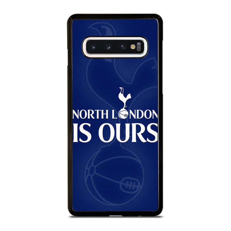 TOTTENHAM HOTSPURS NORTH LONDON IS OURS Samsung Galaxy S10 Case Cover