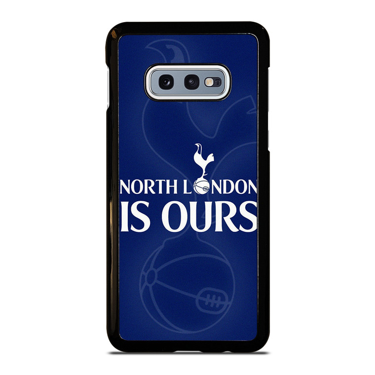 TOTTENHAM HOTSPURS NORTH LONDON IS OURS Samsung Galaxy S10e Case Cover