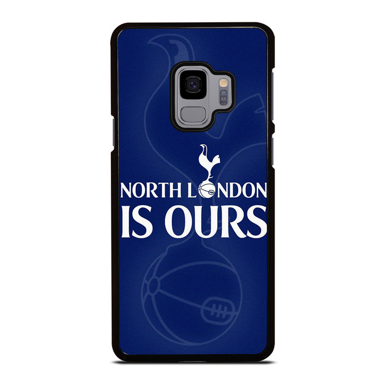 TOTTENHAM HOTSPURS NORTH LONDON IS OURS Samsung Galaxy S9 Case Cover