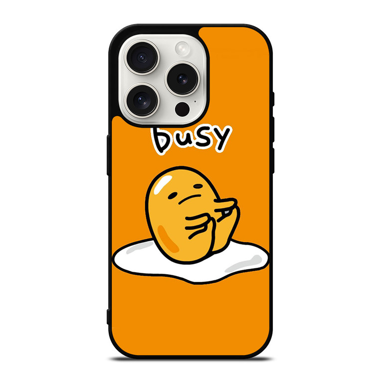 GUDETAMA LAZY EGG BUSY iPhone 15 Pro Case Cover