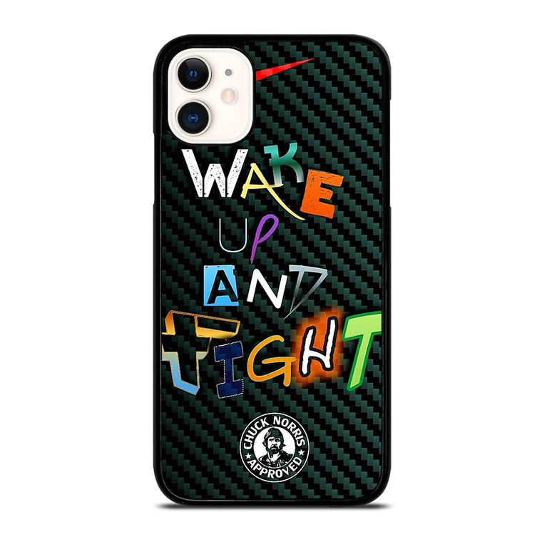 WAKE UP AND TIGHT NIKE iPhone 11 Case Cover