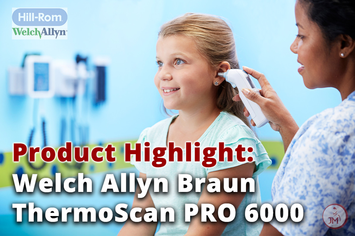 Product Highlight: Welch Allyn Braun ThermoScan PRO 6000 Ear Thermometer -  Jaken Medical Inc