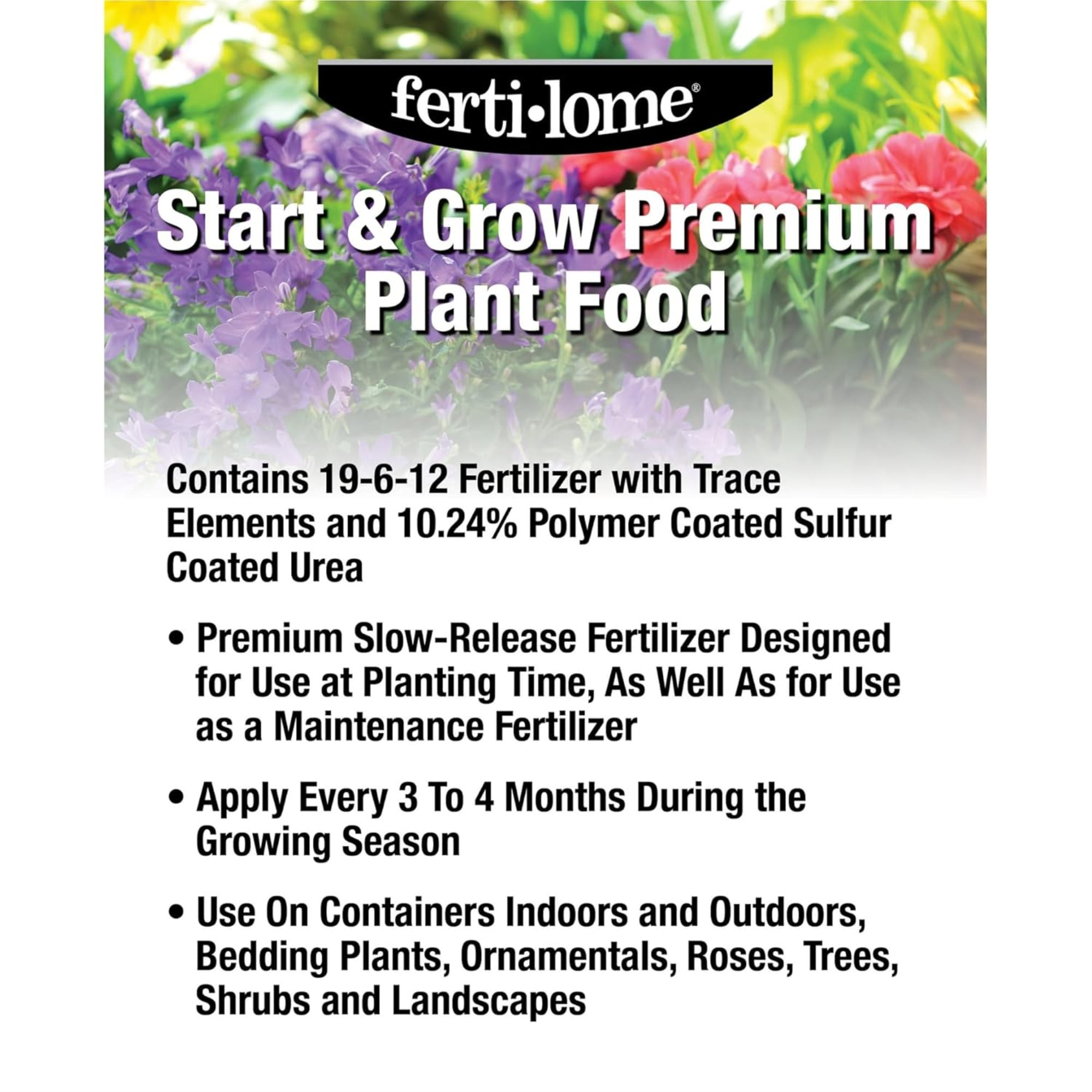 Fertilome Start & Grow Premium 19-6-12 Plant Food, Slow-Release Fertilizer, 10lb