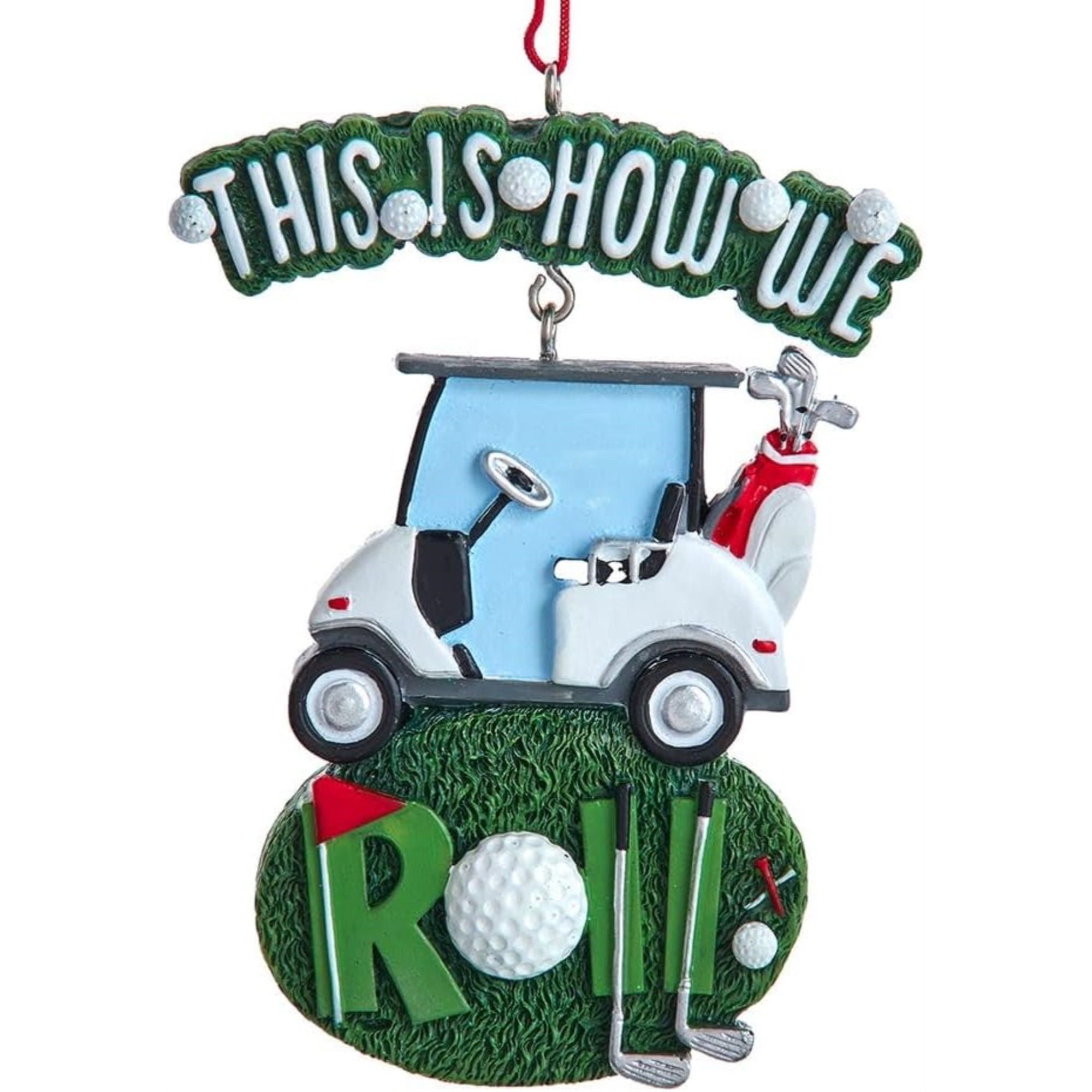 Kurt Adler Resin Christmas Tree Ornament, “This Is How We Roll” Golf Cart Decoration for Golf Lovers, 4”