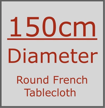 150 cm Round French Tablecloths 150 cm Round French Tablecloths