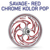 Savage Chrome Red  Kolor Pop   