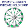 Dynasty Chrome- Green Kolor Pop  