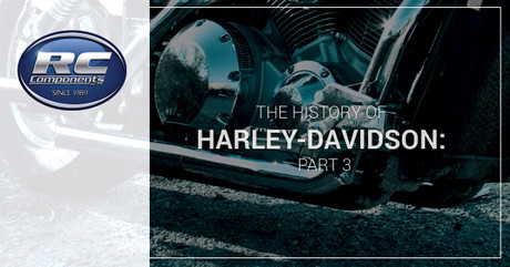 The History of Harley-Davidson: Part 3