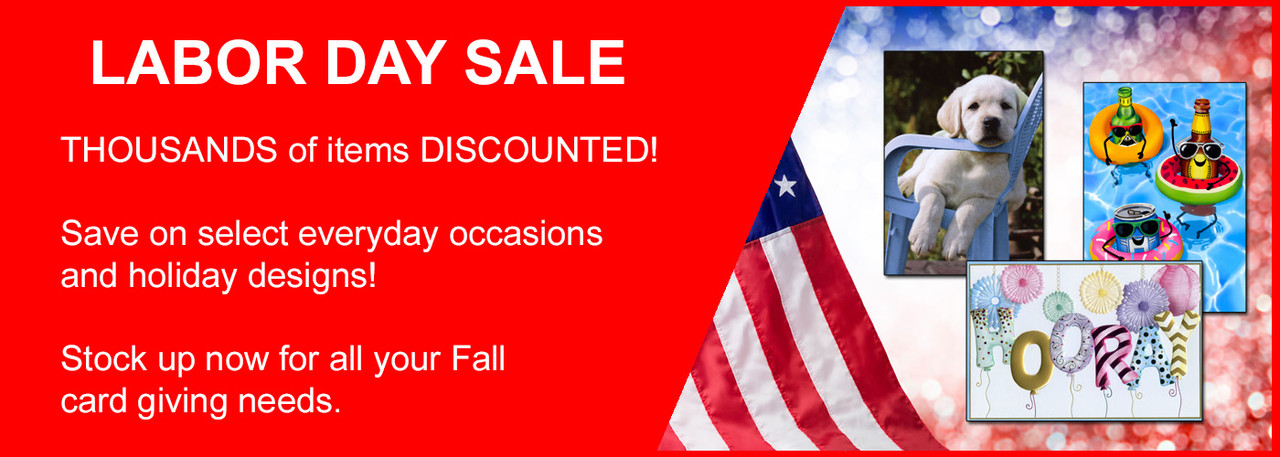 Save on thousands of greeting cards during our Labor Day Sale. Save on cards for everyday occasions or holidays.