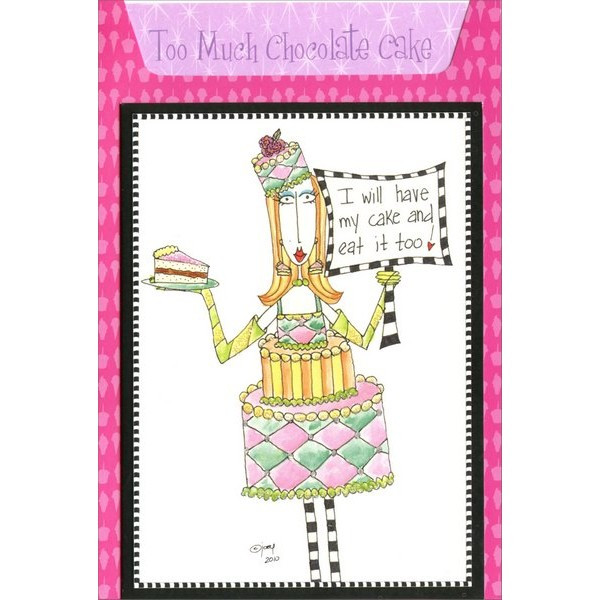 Too Much Chocolate Cake Dolly Mama Funny / Humorous Recipe Birthday ...