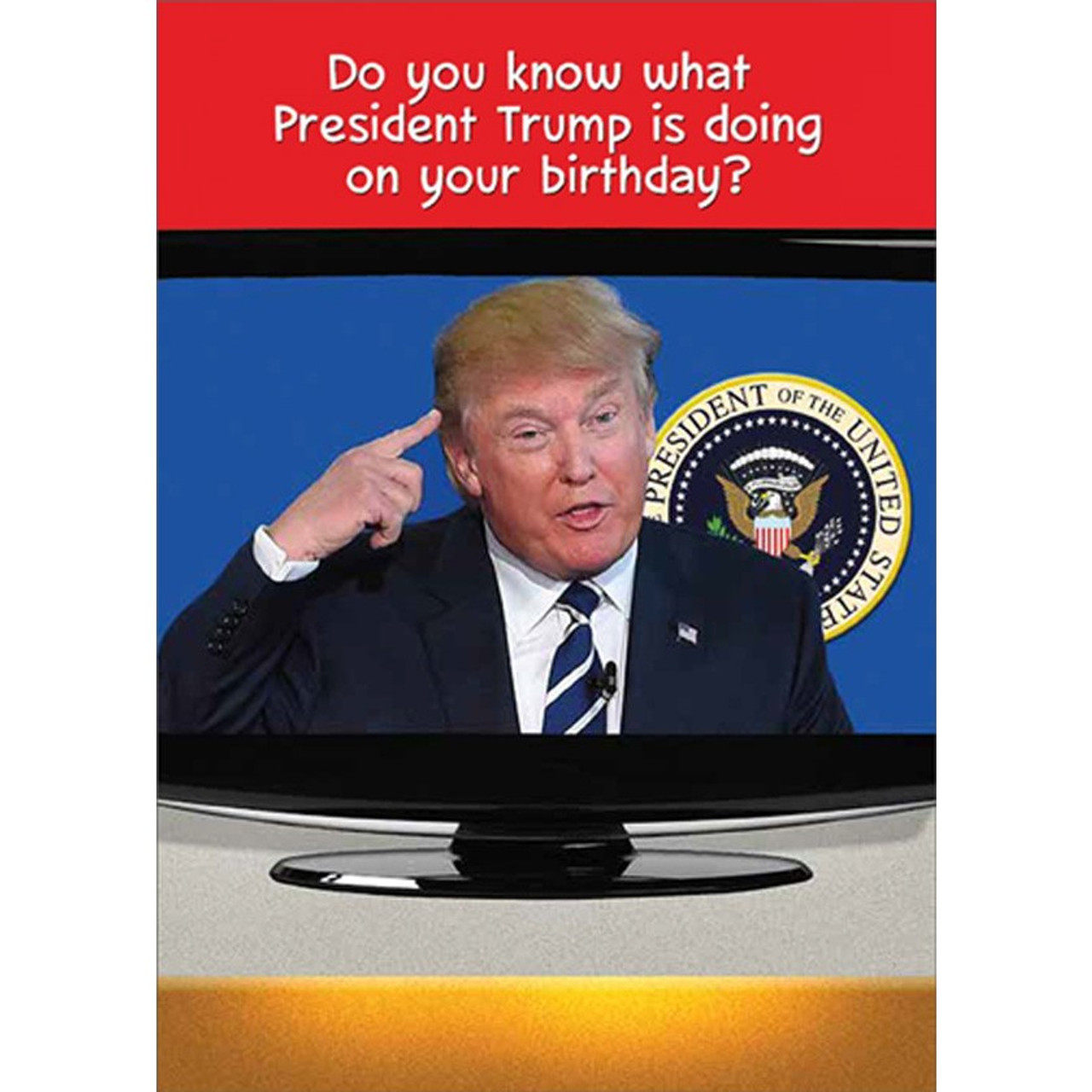 What President Trump is Doing Funny / Humorous Political Birthday ...