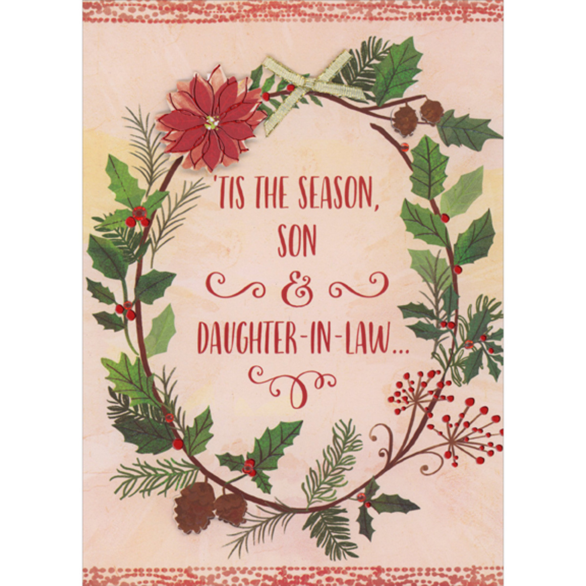 Dark Red 3D Die Cut Flower, Gold Bow and Pine Cones on Thin Stemmed Wreath with Holly Hand Decorated Christmas Card for Son and Daughter-in-Law