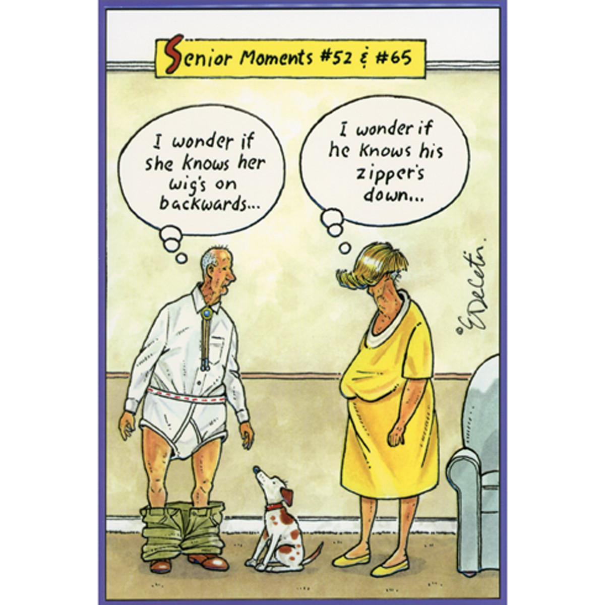 Senior Moment 52 and 65: Zipper and Wig Funny Humorous Over the