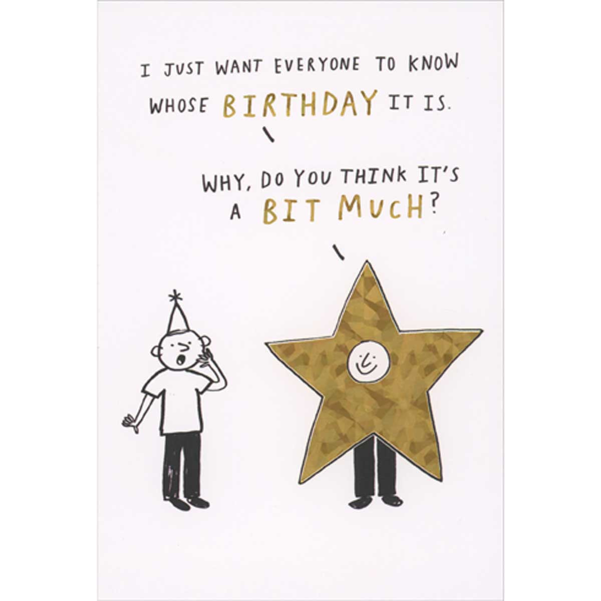 Pictura A Bit Much: Person Wearing Holographic Gold Star Costume Funny Birthday Card, White Pictura A Bit Much: Person Wearing Holographic Gold Star Costume Funny Birthday Card, White