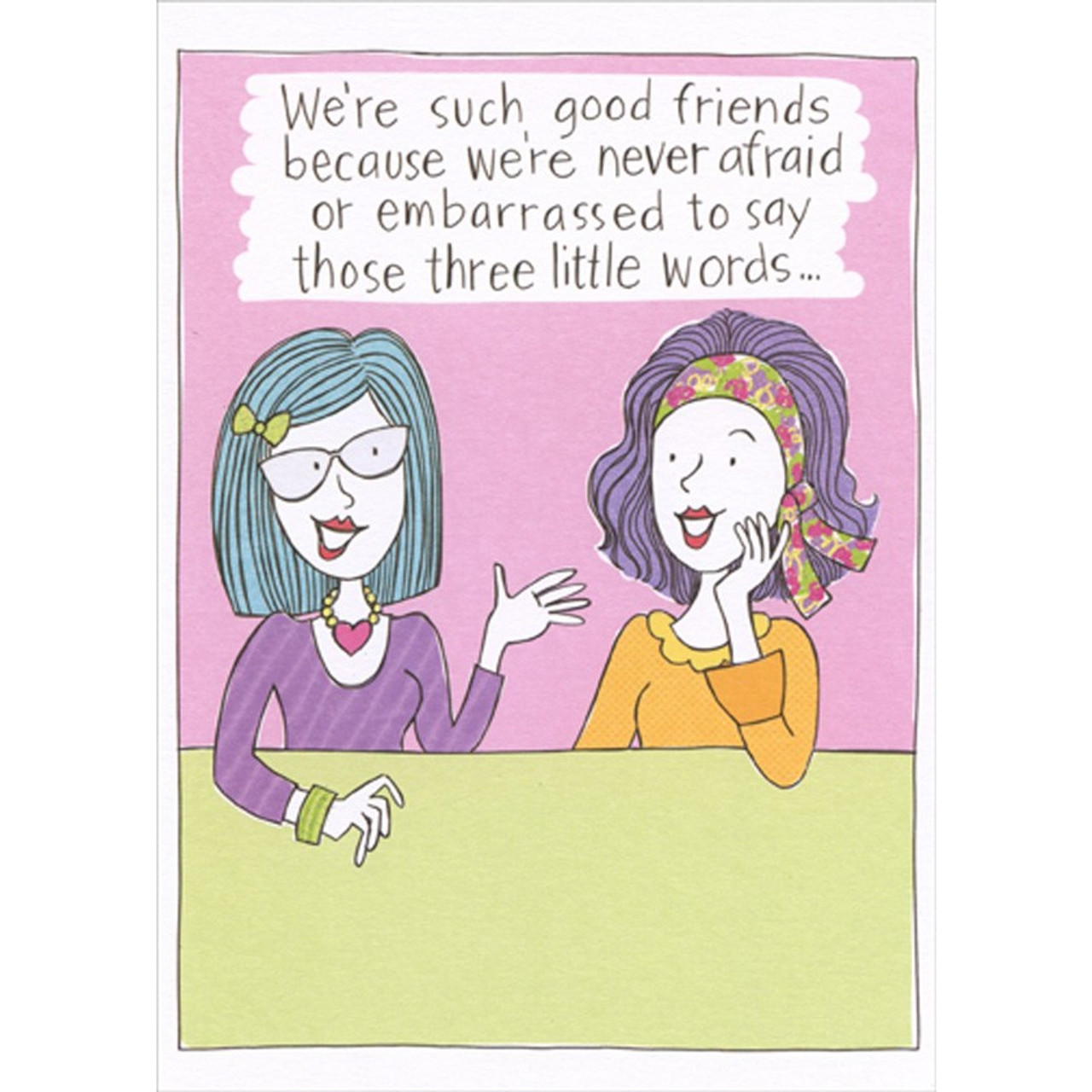 Two Women - We're Such Good Friends Funny / Humorous Feminine Birthday ...