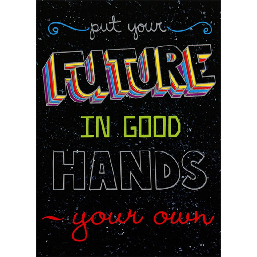 Put Your Future In Good Hands Graduation Congratulations Card