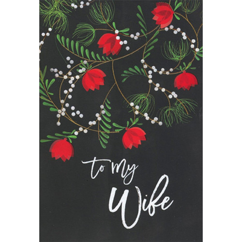 Red Flowers, Gold Foil Vines, White Berries on Black Background Wife Christmas Card: To my Wife