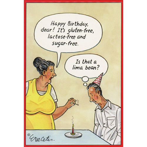 Gluten Free Lima Bean Humorous / Funny Birthday Card: Happy Birthday, dear!  It's gluten-free, lactose-free and sugar-free.  Is that a lima bean?