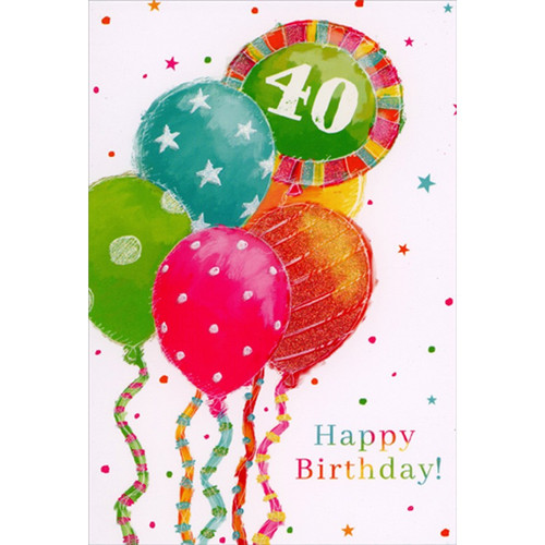 Colorful 40th Balloons with Striped Strings 40th / Fortieth Birthday Card: 40 - Happy Birthday!