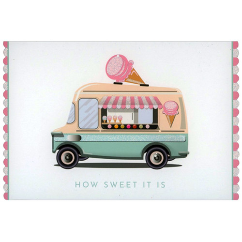 Ice Cream Truck : How Sweet It Is Die Cut Birthday Card: How Sweet It Is