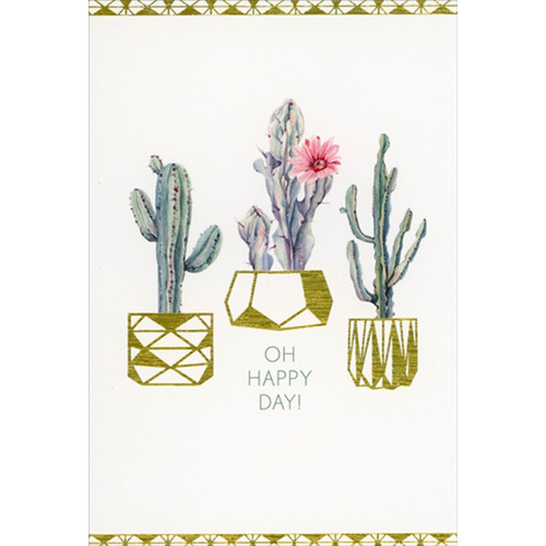 Birthday Cactus : Gold Foil Pots Birthday Card: Oh Happy Day!