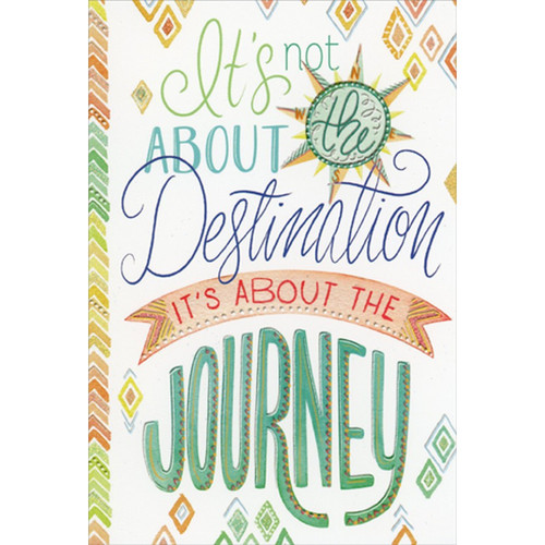 It's About The Journey: Diamond Patterns High School Graduation Congratulations Card: It’s not about the Destination. Its about the Journey.