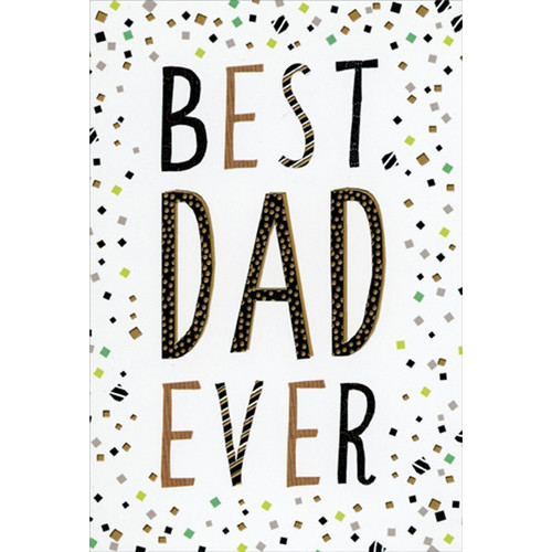 Best Dad Ever: Gold Foil Dots and Confetti Father's Day Card for Dad: BEST DAD EVER