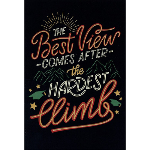 The Best View Comes After The Hardest Climb Graduation Congratulations Card: The Best View Comes After The Hardest Climb