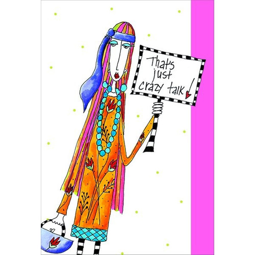 That's Just Crazy Talk Dolly Mama Funny / Humorous Birthday Card: That's just crazy talk!