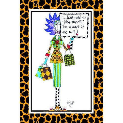 I Don't Need To Find Myself Dolly Mama Funny / Humorous Birthday Card: I don't need to “find myself”, I'm always at the mall!