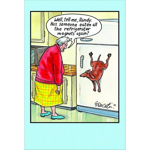 Refrigerator Magnet Eric Decetis Funny / Humorous Birthday Card: Well, tell me Randy. Has someone eaten all the refrigerator magnets again?