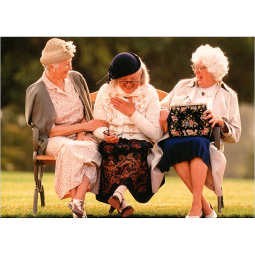 Three Senior Women Laughing Funny / Humorous Feminine Birthday Card For Her / Woman