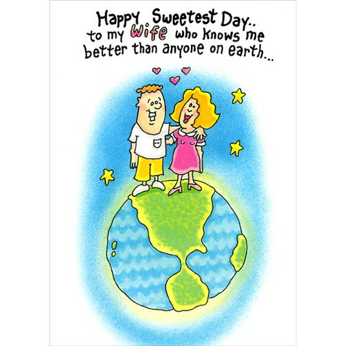 Anyone on Earth Sweetest Day Card for Wife: Happy Sweetest Day to my wife who knows me better than anyone on earth..