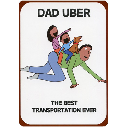 Uber Dad Funny / Humorous Father's Day Card for Dad: Dad Uber - The Best Transportation Ever